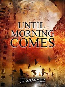 Baixar Until Morning Comes by JT Sawyer (A Carlie Simmons Post-Apocalyptic Thriller Book 1) (English Edition) pdf, epub, eBook