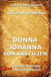 Baixar Donna Johanna von Castilien (German Edition) pdf, epub, eBook