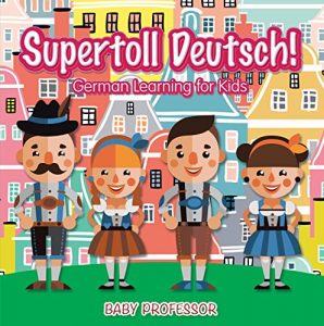 Baixar Supertoll Deutsch! | German Learning for Kids pdf, epub, eBook