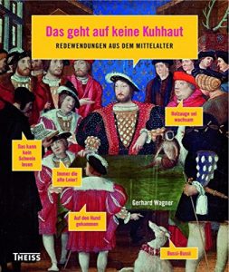 Baixar Das geht auf keine Kuhhaut: Redewendungen aus dem Mittelalter (German Edition) pdf, epub, eBook