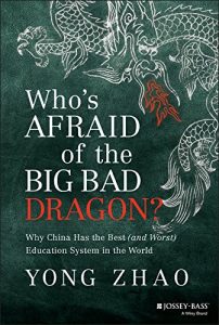 Baixar Who’s Afraid of the Big Bad Dragon?: Why China Has the Best (and Worst) Education System in the World pdf, epub, eBook