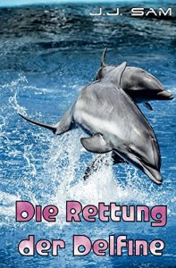 Baixar Die Rettung der Delfine (German Edition) pdf, epub, eBook