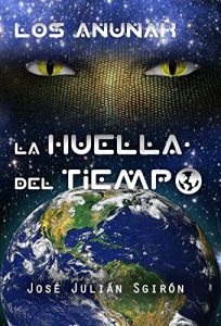 Baixar LOS ANUNAK: LA HUELLA DEL TIEMPO (Spanish Edition) pdf, epub, eBook