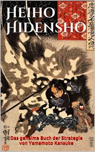 Baixar Heiho Hidensho: Das geheime Buch der Strategie (Philosophie der Kampfkunst 1) (German Edition) pdf, epub, eBook