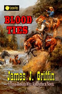 Baixar Blood Ties: A Texas Ranger Will Kirkpatrick Novel (English Edition) pdf, epub, eBook