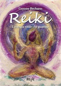 Baixar Reiki: L’energia vitale che guarisce (Biesse) (Italian Edition) pdf, epub, eBook