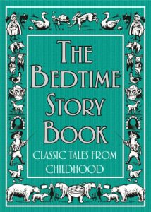 Baixar The Bedtime Story Book: Classic Tales From Childhood pdf, epub, eBook