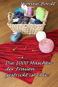 Baixar Die 1000 Maschen der Frauen: gestrickt ist chic! (German Edition) pdf, epub, eBook