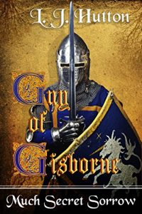 Baixar Much Secret Sorrow (Guy of Gisborne Book 1) (English Edition) pdf, epub, eBook