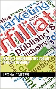 Baixar Affiliate Marketing Tips For an Affiliate Beginner (English Edition) pdf, epub, eBook