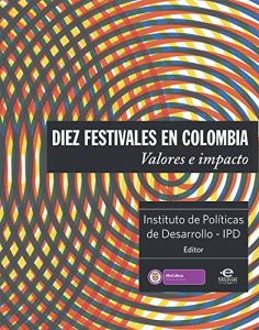 Baixar Diez festivales en Colombia: Valores e impacto (Spanish Edition) pdf, epub, eBook