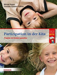 Baixar Partizipation in der Kita: Projekte und den Alltag demokratisch mit Kindern gestalten pdf, epub, eBook