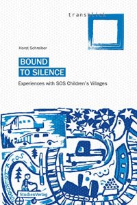 Baixar Bound to Silence: Experiences with SOS Children’s Villages (transblick) (German Edition) pdf, epub, eBook