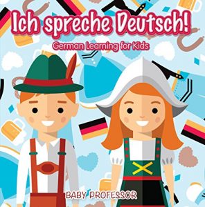 Baixar Ich spreche Deutsch! | German Learning for Kids pdf, epub, eBook