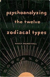 Baixar Psychoanalyzing the Twelve Zodiacal Types pdf, epub, eBook