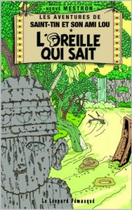 Baixar L’OREILLE QUI SAIT. (Les aventures de Saint-Tin et son ami Lou 23) (French Edition) pdf, epub, eBook