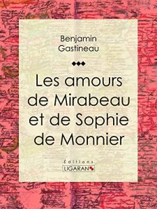 Baixar Les Amours de Mirabeau et de Sophie de Monnier (French Edition) pdf, epub, eBook