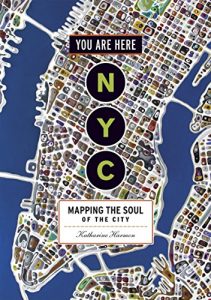 Baixar You Are Here: NYC: Mapping the Soul of the City pdf, epub, eBook