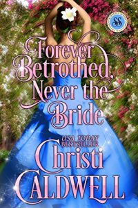 Baixar Forever Betrothed, Never the Bride (Scandalous Seasons Book 1) (English Edition) pdf, epub, eBook