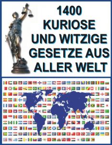 Baixar 1400 Kuriose und Witzige Gesetze aus aller Welt (German Edition) pdf, epub, eBook
