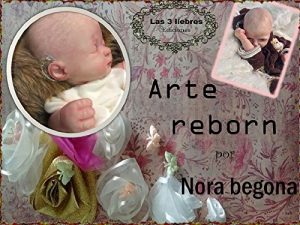 Baixar ARTE REBORN POR NBEGONA (Spanish Edition) pdf, epub, eBook