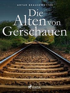 Baixar Die Alten von Gerschauen pdf, epub, eBook
