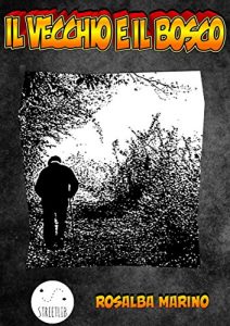 Baixar Il vecchio e il bosco pdf, epub, eBook
