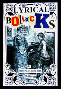 Baixar Lyrical Bollocks: By Messrs. Moore and Helliwell (English Edition) pdf, epub, eBook