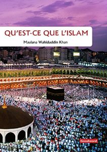 Baixar What is islam french (Goodword): Islamic Children’s Books on the Quran, the Hadith, and the Prophet Muhammad (French Edition) pdf, epub, eBook