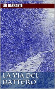 Baixar La via del dattero (Italian Edition) pdf, epub, eBook
