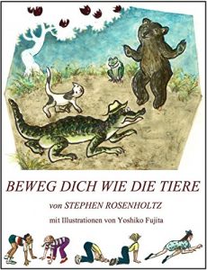 Baixar BEWEG DICH WIE DIE TIERE (German Edition) pdf, epub, eBook