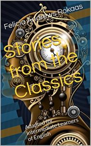 Baixar Stories from the Classics: Adapted for Intermediate Learners of English (English Edition) pdf, epub, eBook