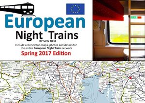 Baixar European Night Trains – Map, info and photo illustrated guide: Specifically designed for Global Eurail and Interrail RailPass holders – Discover the entire … Night Train Network (English Edition) pdf, epub, eBook