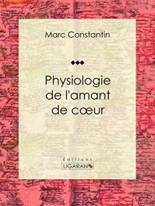 Baixar Physiologie de l’amant de coeur (French Edition) pdf, epub, eBook