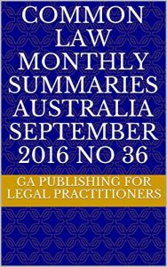 Baixar Common Law Monthly Summaries Australia September 2016 No 36 (English Edition) pdf, epub, eBook