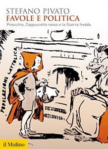 Baixar Favole e politica: Pinocchio, Cappuccetto rosso e la Guerra fredda (Biblioteca storica) pdf, epub, eBook