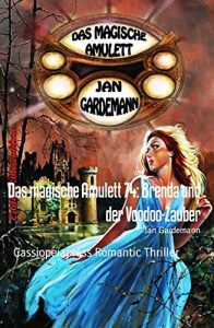 Baixar Das magische Amulett 74: Brenda und der Voodoo-Zauber: Cassiopeiapress Romantic Thriller (German Edition) pdf, epub, eBook