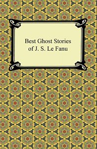Baixar Best Ghost Stories of J. S. Le Fanu pdf, epub, eBook