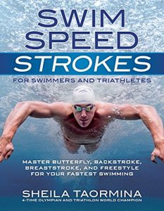 Baixar Swim Speed Strokes for Swimmers and Triathletes: Master Freestyle, Butterfly, Breaststroke and Backstroke for Your Fastest Swimming (Swim Speed Series) pdf, epub, eBook