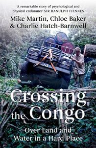 Baixar Crossing the Congo: Over Land and Water in a Hard Place pdf, epub, eBook