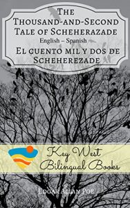 Baixar The Thousand-And-Second Tale of Scheherazade – El cuento mil y dos de Scheherezade (Key West BIlingual Tales Book 11) (English Edition) pdf, epub, eBook
