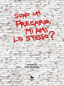 Baixar Sono un precario, mi ami lo stesso? (Rosso H) pdf, epub, eBook