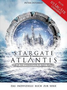 Baixar Stargate: Atlantis: Durch das Sternentor in neue Welten: Das inoffizielle Buch zur Serie (German Edition) pdf, epub, eBook