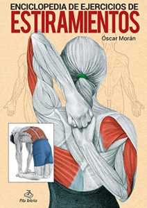 Baixar ENCICLOPEDIA DE EJERCICIOS DE ESTIRAMIENTOS (Spanish Edition) pdf, epub, eBook