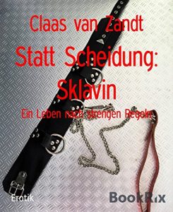 Baixar Statt Scheidung: Sklavin: Ein Leben nach strengen Regeln (German Edition) pdf, epub, eBook