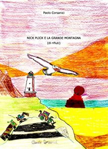 Baixar NICK PLICK E LA GRANDE MONTAGNA: DI RIFIUTI (Italian Edition) pdf, epub, eBook