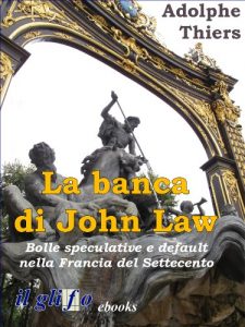 Baixar La banca di John Law: Bolle speculative e default nella Francia del Settecento pdf, epub, eBook