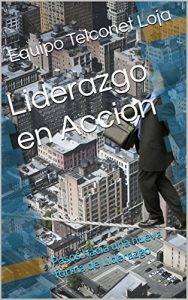 Baixar Liderazgo en Accion: Pasos hacia una nueva forma de Liderazgo (Spanish Edition) pdf, epub, eBook