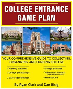 Baixar College Entrance Game Plan: Your Comprehensive Guide to Collecting, Organizing, and Funding College (English Edition) pdf, epub, eBook