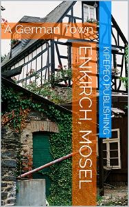 Baixar Enkirch, Mosel: A German Town (English Edition) pdf, epub, eBook
